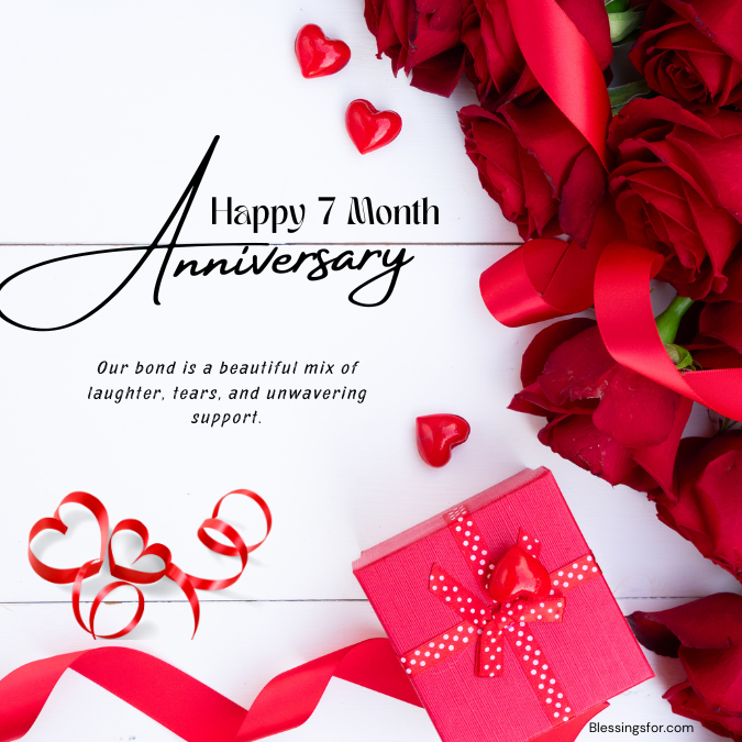 Happy Seven Month Anniversary – Celebrating the Sweet Journey of Growing Love