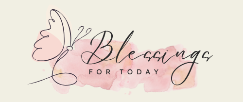 Blessings for Today